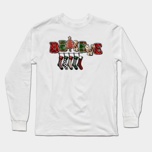 believe Long Sleeve T-Shirt